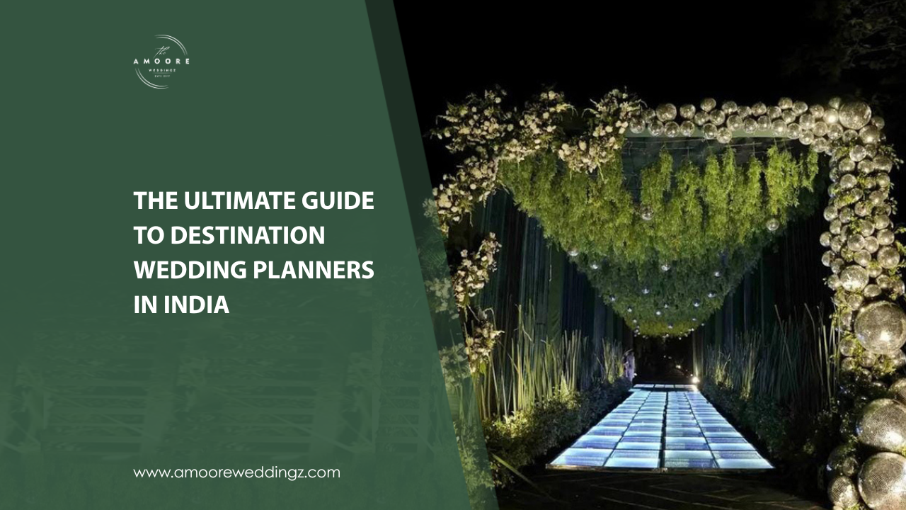 The-Ultimate-Guide-to-Destination-Wedding-Planners-in-India